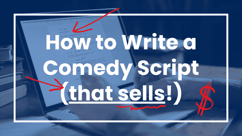Scriptation_How To Write a Comedy Script (that sells!)