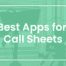 Call Sheet Software for Productions